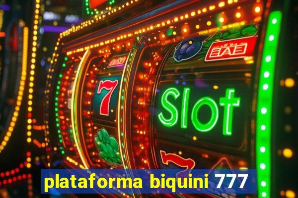 plataforma biquini 777